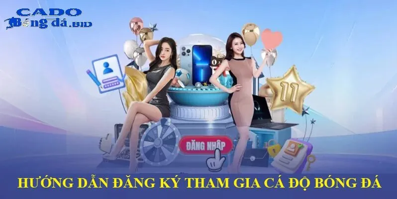 Hướng Dẫn Đăng Ký Để Tham Gia Cá Độ Bóng Đá